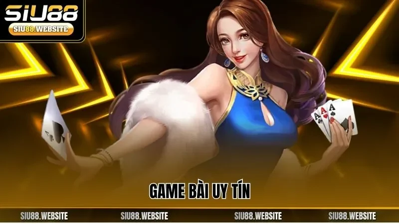 Game bài uy tín