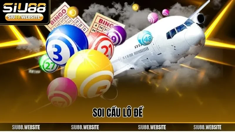 Soi cầu lô đề