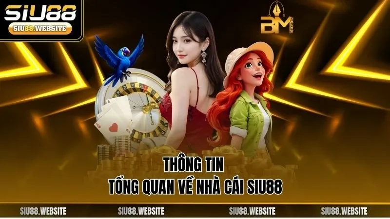 Thông tin tổng quan về nhà cái SIU88